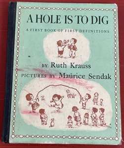 A Hole Is To Dig Ruth Krauss & Maurice Sendak VTG 1952 First Edition Hardcover - Picture 1 of 20