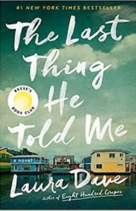 The Last Thing He Told Me: A Novel by Laura Dave - Imagen 1 de 1
