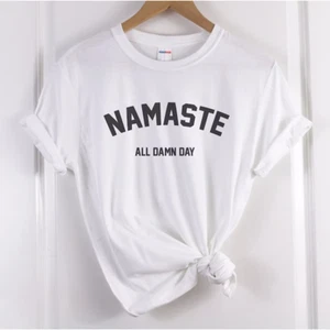 Namaste Shirt Namaste All Damn Day Shirt Yoga Shirt Yoga Tee Meditation Gift Tee - Picture 1 of 2