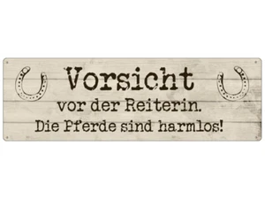 METALLSCHILD Blechschild VORSICHT VOR DER REITERIN *DIE PFERDE* Stall Reiterhof - Bild 1 von 2
