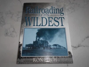 Railroading at its Wildest by Ron Fitch. Kangaroo Press 1993. Hardcover DJ. 1st - Picture 1 of 7
