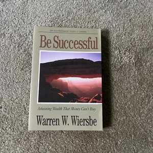 The BE Series Commentary Ser.: Be Successful : Attaining Wealth That Money Can't - Picture 1 of 7