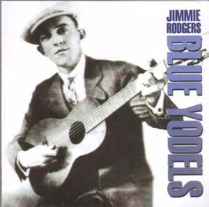 JIMMIE RODGERS Blue Yodels CD *SEALED* - Imagen 1 de 2