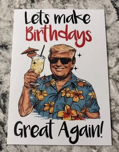 Lustige Grußkarte Let’s Make Birthdays Great Again Geburtstag Trump 4,6”x6,6” - Bild 1 von 7