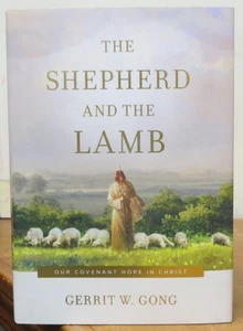 Shepherd and the Lamb : Our Covenant Hope in Christ - Gerrit W. Gong - Bild 1 von 1