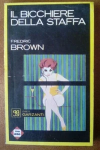 Garzanti Gialli 31 - Il bicchiere della staffa di Fredric Brown - Foto 1 di 1