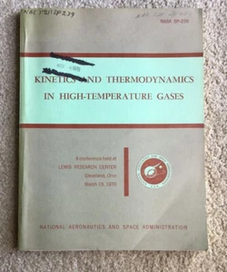 Kinetics and Thermodynamics in High Temperature Gases, NASA, 1970 - Picture 1 of 2