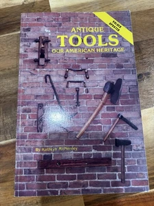 Antique Tools ... Our American Heritage by Kathryn McNerney Updated 1996 - Bild 1 von 7
