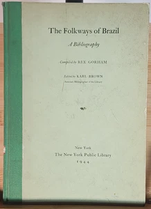The Folkways of Brazil by Rex Gorham & Karl Brown 1944 Hardcover - Picture 1 of 7