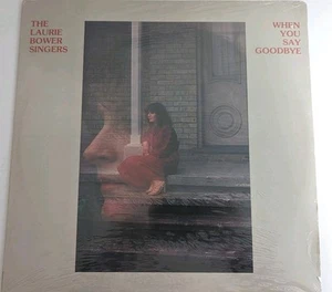 NEW 1980 Laurie Bower Singers - When You Say Goodbye Sealed Vinyl LP Record Pop - Picture 1 of 7