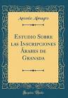 Estudio Sobre las Inscripciones rabes de Granada C