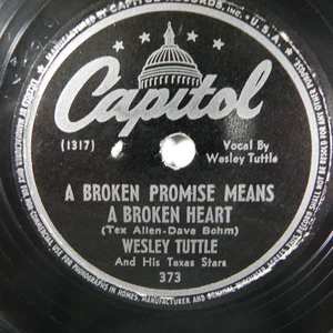 Wesley Tuttle – A Broken Promise Means A Broken Heart 1947 Capitol 373 78 RPM - Picture 1 of 4