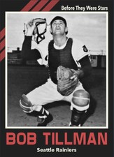 Custom Novelty Baseball Card Bob Tillman Seattle Rainiers