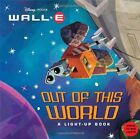 DISNEY PIXAR WALL-E: OUT OF THIS WORLD- A LIGHT-UP BOOK By R H Disney EXCELLENT