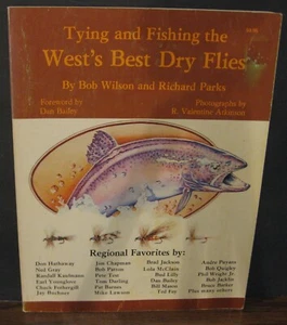 Tying and Fishing The West's Best Dry Flies - Bob Wilson / Richard Parks - 1978 - Picture 1 of 10