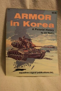 Armor in Korea Pictorial History Squadron Signal Book # 6038 Very Good Condition - Imagen 1 de 5