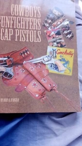Cowboys, Gunfighters and Cap Pistols signed by Rudy A. D'Angelo 1999 Good Cond - Picture 1 of 4