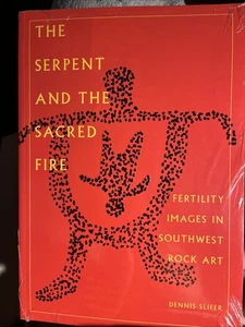 The Serpent and the Sacred: Fertility Images in SW Rock Art by Slifer NEW SEALED - Bild 1 von 2