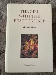 DAS MÄDCHEN MIT DER PFAUENHARFE Michael Eisele 300 Exemplare Tartarus Presse HC fein OVP - Bild 1 von 7