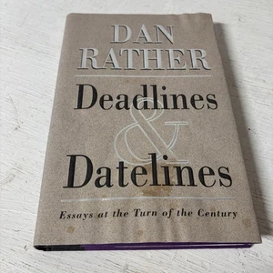 Deadlines and Datelines : Essays at the Turn of the Century by Dan Rather 1999 - Imagen 1 de 9