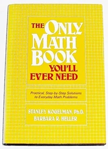 "Das einzige Mathematikbuch, das Sie jemals brauchen werden" von Kogelman & Keller (1986) - Bild 1 von 1