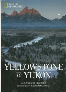 YELLOWSTONE TO YUKON BY DOUGLAS H. CHADWICK, 2000 (SCHUTZUMSCHLAG) - Bild 1 von 1