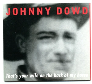 That's Your Wife on the Back of My Horse: Johnny Dowd (CD, 2015) *SIGNED* VG - Picture 1 of 3