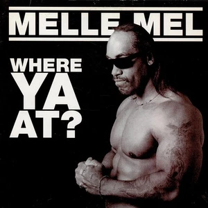Melle Mel - Where Ya At? (Vinyl 12" - 2003 - DE - Original) - Bild 1 von 2