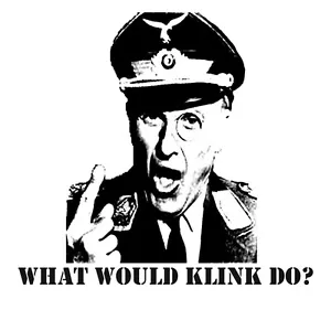 T-Shirt Hogans Heroes What Would Klink do? - Bild 1 von 1