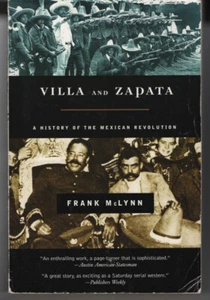 Villa and Zapata : A History of the Mexican Revolution by Frank McLynn (2002,... - Picture 1 of 1