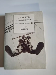 TIRAR MATTINA DI UMBERTO SIMONETTA (EDITORE ARNOLDO MONDADORI) 1998 - Foto 1 di 1