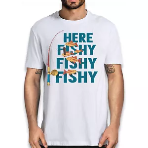 Here Fishy Fishy T-shirt - Funny Fishing Fisherman Novelty Graphic Tee - Picture 1 of 33