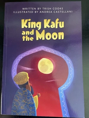 NWT ~ King Kafu & the Moon (Paperback) Copyright 2016 by Trish Cooke (2015) - Image 1 of 3