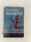 Die erste Schlacht an der Marne von Robert B. Asprey 1962 1. Auflage