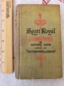SPORT ROYAL AND OTHER STORIES Sir Anthony Hope Hawkins Book Hard Cover RARE OLD - Picture 1 of 1