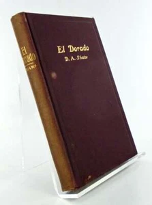 SHAW, avid / ELDORADO OR CALIFORNIA AS SEEN BY A PIONEER 1850-1900 Signed 1st ed - Picture 1 of 5