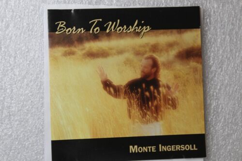 Monte Ingersol Born To Worship CD Christian