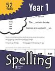 Year 1 Spelling: 52 Weeks Of Spelling - Vocabulary Sente... By Knight, Classroom