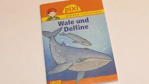 Pixi-Buch-Wissen. Einfach gut erklärt. Wale und Delfine. Band 8. /69 - Bild 1 von 2