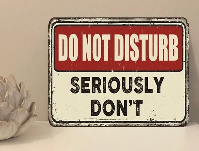 1x Do Not Disturb Quote Metal Plaque Sign Gift House Novelty (mt833) - Image 1 of 4