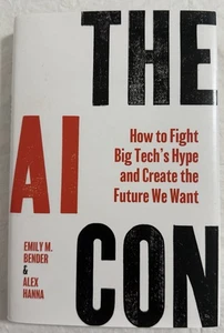 The AI Con: How to Fight Big Tech's Hype and Create the Future We Want by Bender - Picture 1 of 12