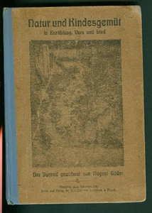 Natur und Kindesgemüt in Erzählung, Vers und Lied August Göller mit Bildern 1920 - Picture 1 of 1