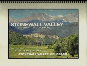 STONEWALL VALLEY COLORADO GATEWAY CULEBRAS EL VALLE BONITO DE SAN JUAN HISTORY - Picture 1 of 1