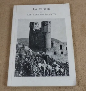 LA VIGNE ET LES VINS ALLEMANDS - G ROUEL - IMPRIMERIE DAEHLER 1950 - Picture 1 of 5