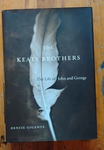 The Keats Brothers The Life of John and George Denise Gigante 2011 HC - Picture 1 of 5