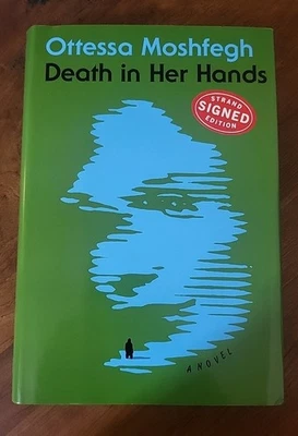 Death In Her Hands A Novel by Ottessa Moshfegh (2020 Hardcover) Autographed 1st Foto 1 de 3