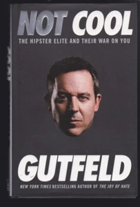 Not Cool: The Hipster Elite & Their War on You by Greg Gutfeld SIGNED COPY LN - Picture 1 of 7