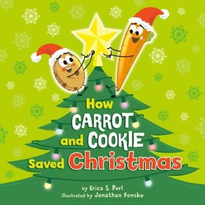 How Carrot and Cookie Saved Christmas by Perl, Erica S [Hardback] - Immagine 1 di 2