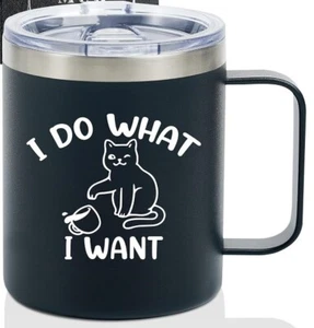 Travel Mug "I Do What I Want" For Cat Lovers 12oz Insulated Stainless Steel - Picture 1 of 3