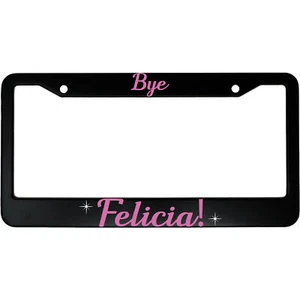 Bye Felicia Funny Pink Ladies Aluminum Car License Plate Frame - Bild 1 von 7